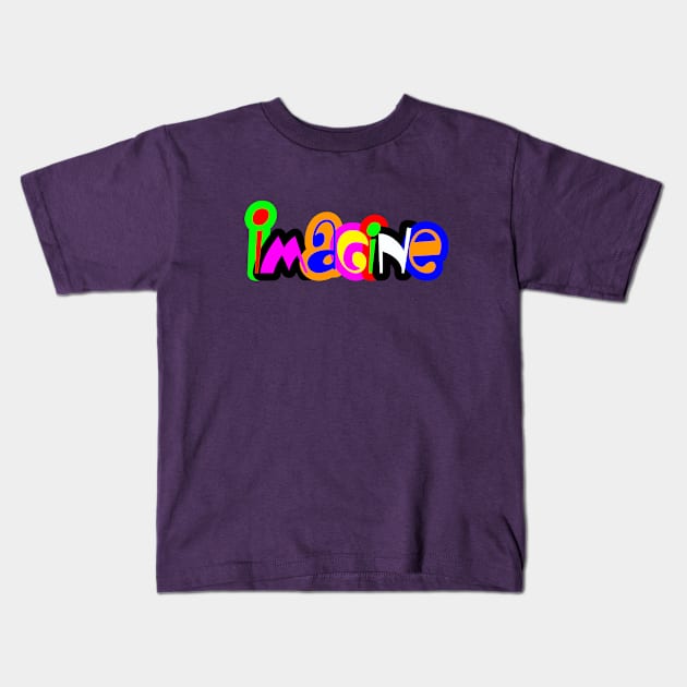 Imagine Kids T-Shirt by Dallen Fox